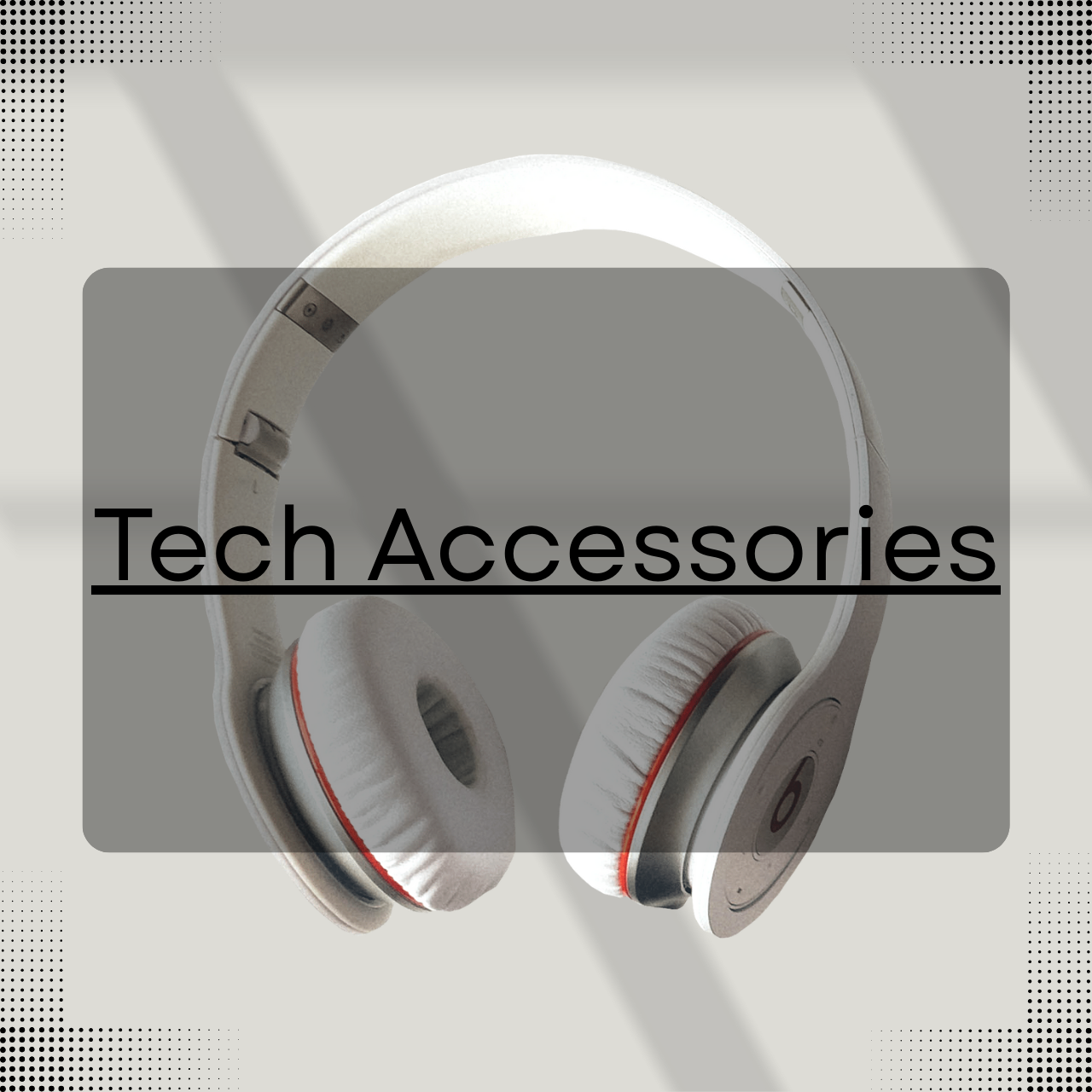 Tech Accessories